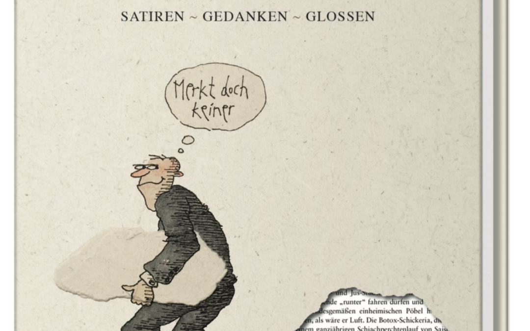 NEU: „Ins Astloch gemurmelt“ – Satiren, Gedanken, Glossen